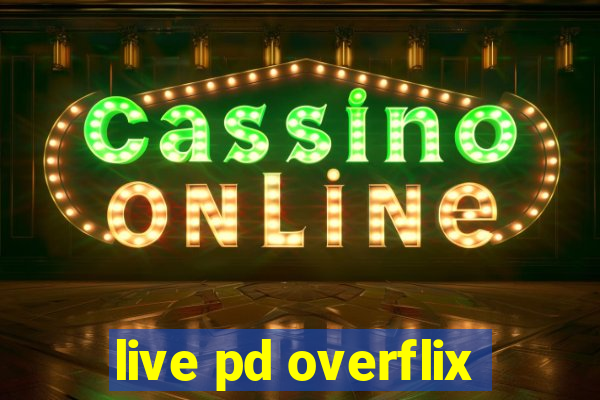 live pd overflix